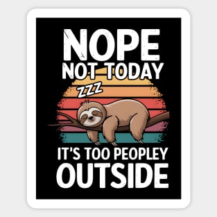 Nope Not Today Sticker